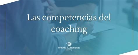 Las competencias del coaching según la International Coaching Federa.